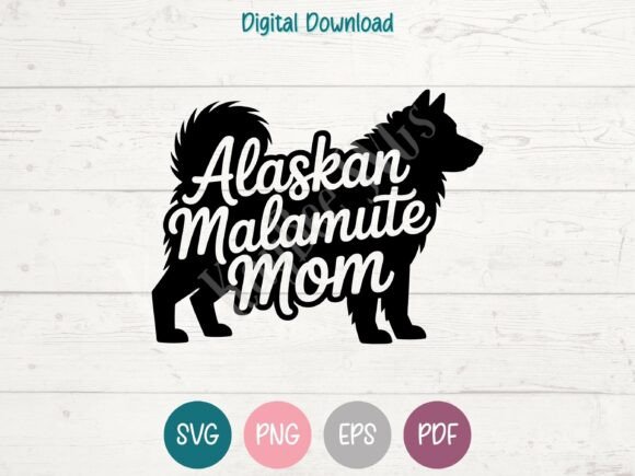 Alaskan Malamute Dog Mom Graphics for T-Shirt Designs