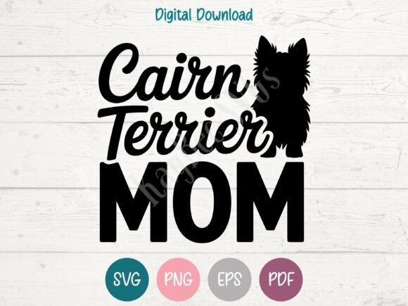 Cairn Terrier Dog Mom SVG: Graphics for T-Shirt Designs
