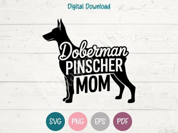 Doberman Pinscher Mom Graphics for T-Shirt Designs