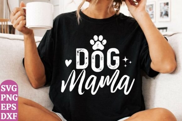 Dog Mama PNG & SVG Graphics for T-Shirt Designs