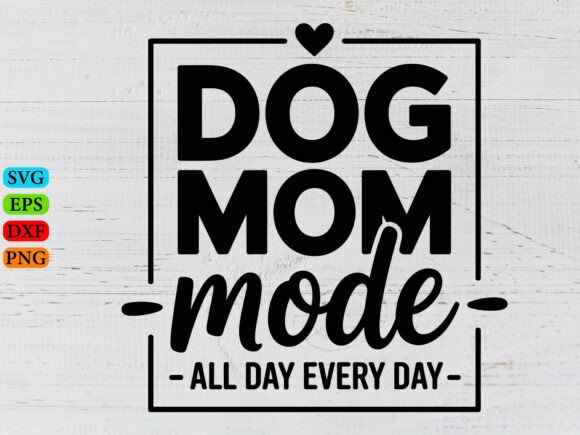 Dog Mom SVG Review: Graphics for T-Shirt Designs