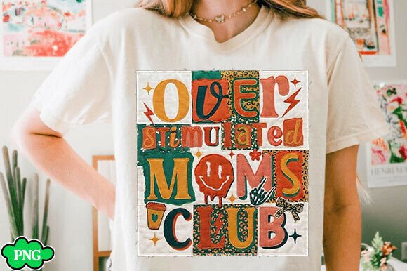 Overstimulated Moms Club: Graphics for T-Shirt Designs