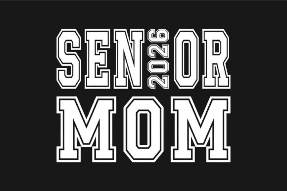 Senior 2026 Mom Svg: Graphics for T-Shirt Designs