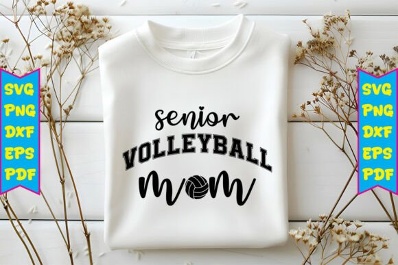 Senior Volleyball Mom Svg Design: Graphics for T-Shirt Designs