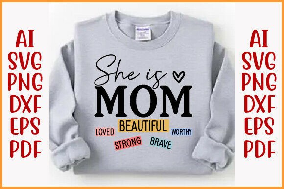 She is Mom SVG: Graphics for T-Shirt Designs